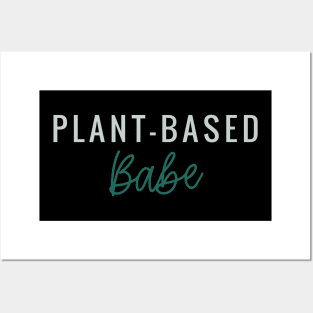 Plant Based Babe Posters and Art